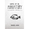 Surf's Up in Purgatory