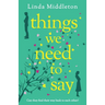 Things We Need to Say: A heartfelt and unforgettable romance of second chances