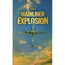 The Mainliner Explosion
