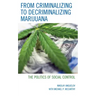 From Criminalizing to Decriminalizing Marijuana: The Politics of Social Control