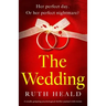 The Wedding: A totally gripping psychological thriller packed with twists