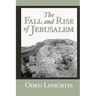 The Fall and Rise of Jerusalem: Judah under Babylonian Rule