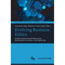 Evolving Business Ethics: Integrity, Experimental Method and Responsible Innovation in the Digital Age
