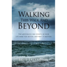 Walking This Walk And Beyond: The mysterious way events in your life make you better, and why it matters.
