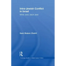 Intra-Jewish Conflict in Israel: White Jews, Black Jews