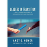 Leaders In Transition: A Guide To Leadership Succession In The Church and Other Faith-Based Organizations