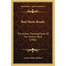 Red-Men's Roads: The Indian Thoroughfares of the Central West (1900)