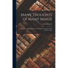 Many Thoughts of Many Minds: A Treasury of Quotations from the Literature of Every Land and Every Age