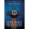 Honorable Profession: A Novel of American Politics