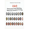 Awesome Trivia For Kids: 240 Insteresting Trivia Questions About U.S. Presidents For Kids