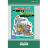 The Survival Guide for Money Smarts: Earn, Save, Spend, Give [Standard Large Print 16 Pt Edition]