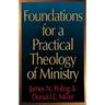 Foundations for a Practical Theology of Ministry