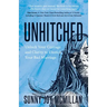 Unhitched: Unlock Your Courage and Clarity to Unstick Your Bad Marriage