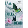 Law, Fully, Dead: Book #15 in the Kiki Lowenstein Mystery Series (Can be read as a stand-alone book.)