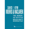 Time, Memory, Institution: Merleau-Ponty's New Ontology of Self