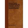 Chinese Novels Translated From The Originals - To Which Are Added Proverbs And Moral Maxims