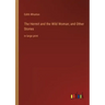 The Hermit and the Wild Woman; and Other Stories: in large print