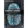 Forensic Science: A Sociological Introduction