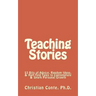 Teaching Stories: 53 Bits of Advice, Random Ideas, & Half-Told Tales to Contemplate & Spark Personal Growth