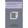 An Illinois Gold Hunter in the Black Hills: The Diary of Jerry Bryan, March 13, 1876 to August 20, 1876