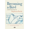 Becoming a Bird