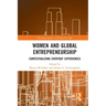 Women and Global Entrepreneurship: Contextualising Everyday Experiences