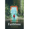 Faithlore: The Invented Reality
