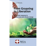 From Groaning to Liberation
