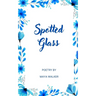 Spotted Glass