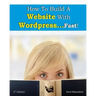 How To Build a Website With WordPress...Fast! (2nd Edition - Read2Learn Guides)