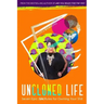 UnCloned Life: Seven Epic (Un)Rules for Owning Your Shit