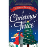 A Christmas Truce: An utterly addictive, feel-good festive romance to fall in love with this Christmas