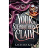Your Stepbrothers' Claim: A Taboo Stepbrother Why Choose Novella