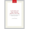 Lord Lothian and Anglo-American Relations, 1939-1940: Transactions, American Philosophical Society (Vol. 73, Part 2)
