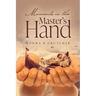 Moments in the Master's Hand