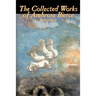 The Collected Works of Ambrose Bierce, Vol. II of II, Fiction, Fantasy, Classics, Horror