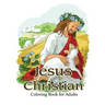 Jesus Christian Coloring Book for Adults: Religious & Inspirational Coloring Books for Grown-Ups