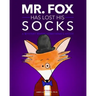 Mr. Fox Has Lost His Socks: A Mystery Where Something's Afoot