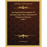 An Impartial Description Of Surinam Upon The Continent Of Guiana In America (1667)