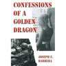 Confessions Of A Golden Dragon