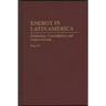 Energy in Latin America: Production, Consumption, and Future Growth