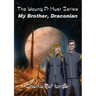 My Brother, Draconian