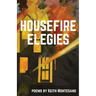 Housefire Elegies