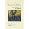 Ceremonial Time Ceremonial Time: Fifteen Thousand Years on One Square Mile Fifteen Thousand Years on One Square Mile