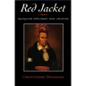 Red Jacket: Iroquois Diplomat and Orator