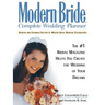 Modern Bride Complete Wedding Planner: The #1 Bridal Magazine Helps You Create the Wedding of Your Dreams