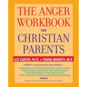 The Anger Workbook for Christian Parents