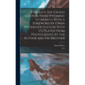 Through the Grand Canyon From Wyoming to Mexico, With a Foreword by Owen Wister;new Edition With (72 Plates) From Photographs by the Author and his Br