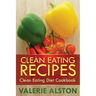 Clean Eating Recipes: Clean Eating Diet Cookbook