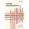 Creating Shared Resilience: The Role of the Church in a Hopeful Future